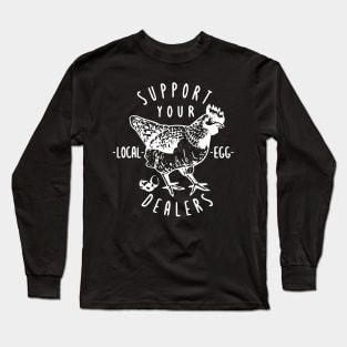 Support Your Local Egg Dealers Vintage Retro Chicken Farmers Long Sleeve T-Shirt